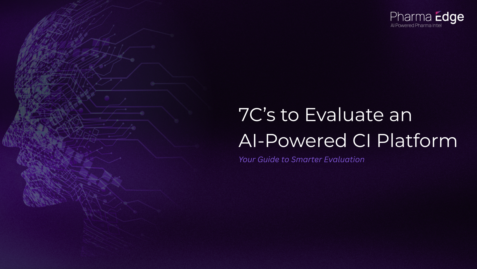 7C’s to Evaluate an AI-Powered CI Platform